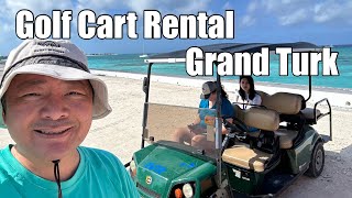 Golf Cart Rental on Grand Turk, Turks & Caicos - Rambling with Phil