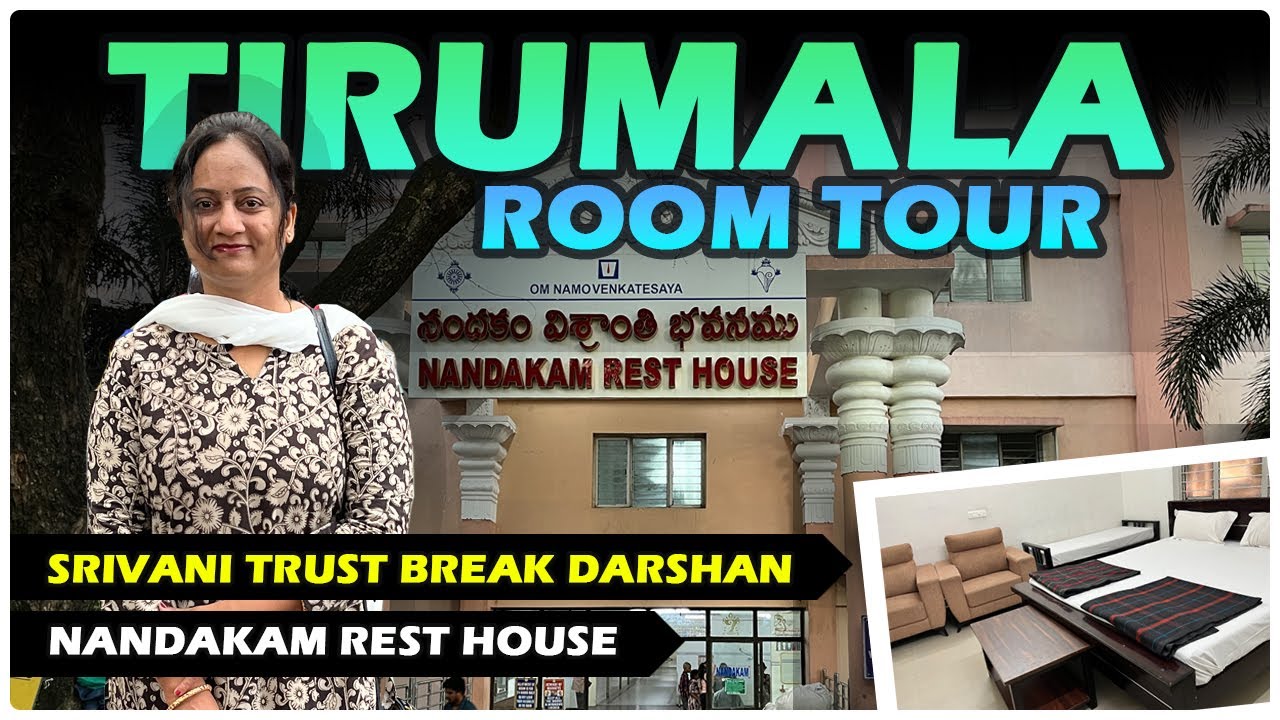 Tirumala Accomodation for SRIVANI Trust Break Darshan || Nandakam Rest House Tirumala