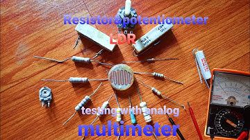 Resistor,LDR,potentiometer testing