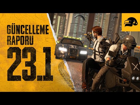 Güncelleme Raporu - 23.1 | PUBG TR