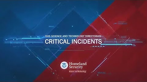 S&T Impact: Critical Incidents