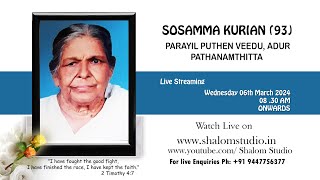 Funeral Service Live Web Cast Of SOSAMMA KURIAN (93) On - 06 - 03 - 2024 - 08: 30am (IST)