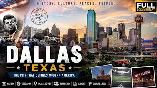 Dallas, Texas Explained: History, Culture, Economy & Best Places to Visit