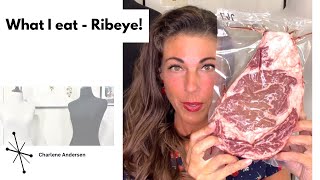What do I eat? - Ribeye! 