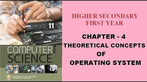 TN 11th Computer Science New Syllabus Chapter 4 Theoretical Concepts of Operating System
