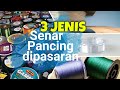 3 Tipe Senar Pancing yang Biasa Digunakan Pemancing