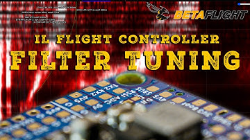 FLY CONTROLLER - FILTER TUNING BETA 4.5