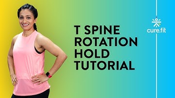 T Spine Rotation Hold Tutorial by Cult Fit | Push Up Variation | Spine Stretch | Cult Fit | Cure Fit