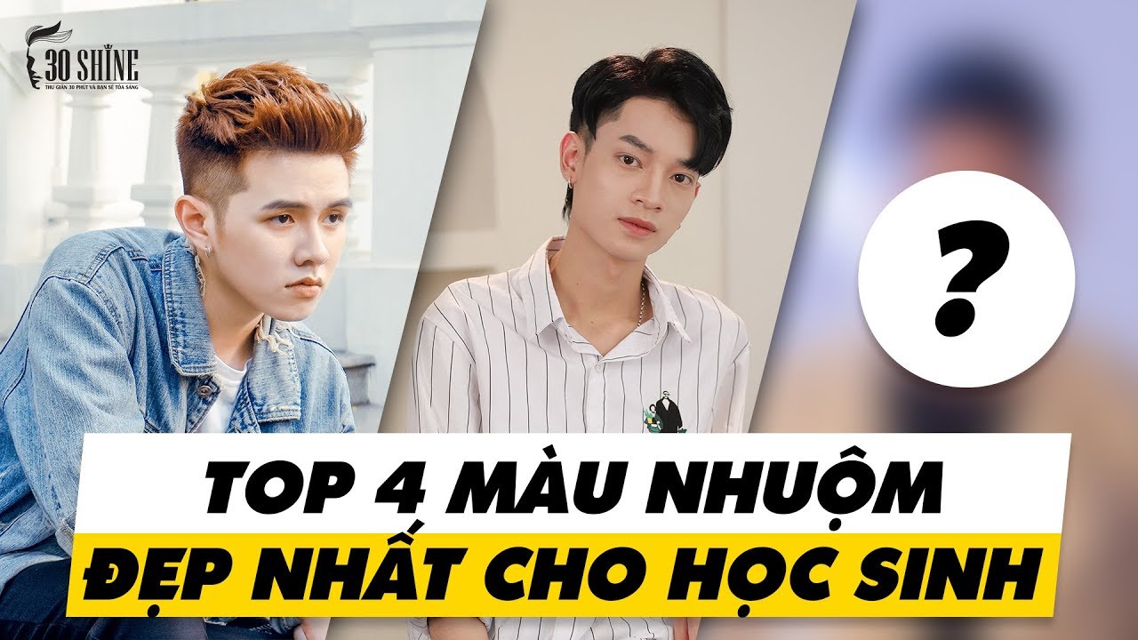 Học sinh nên nhuộm tóc màu gì | Top 4 Màu Nhuộm Đẹp Nhất Dành Cho Học Sinh – Phong Cách Sơn Tùng MTP – 30Shine TV Trendy