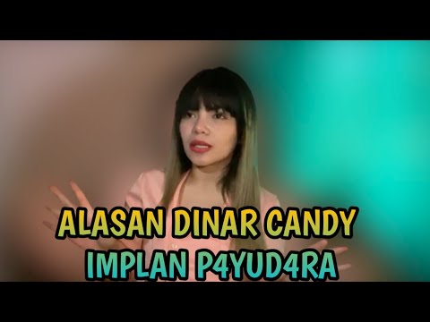 IMPLAN P4YUD4RA BEGINI CARA DINAR CANDY LAKUKAN PERAWATAN