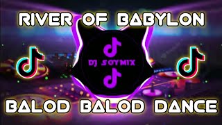 River of Babylon ( Balod Balod Remix ) Dj SoyMix - TikTok Viral Remix