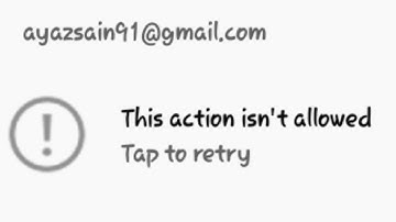 this Action Is Not Allowed Tap To Retry Action problem Solved Account Suspended Solved Account