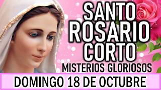 Santo Rosario Corto de hoy Domingo 18 de Octubre🌿🍎🌿Misterios Gloriosos🌿🍎 Rosario a la Virgen María🍎🌿
