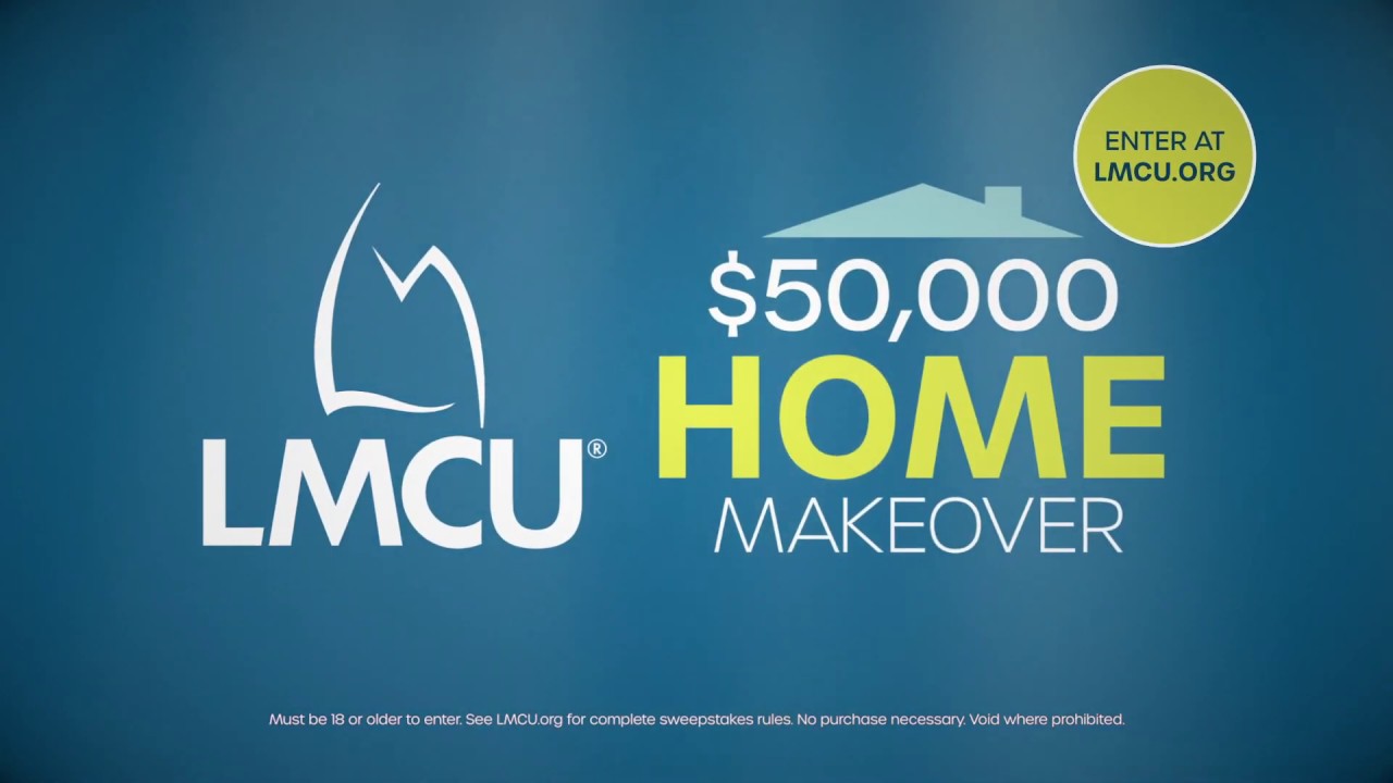 LMCU's 50,000 Home Makeover Sweepstakes YouTube