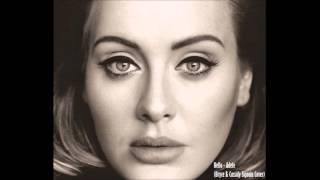 Adele - Hello (Bryce &amp; Cassidy Sigouin Cover)(1 Hour Mix)