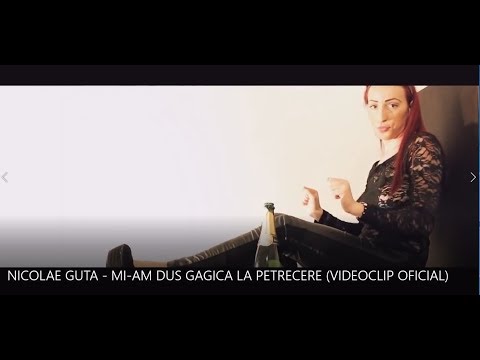 NICOLAE GUTA - MI-AM DUS GAGICA LA PETRECERE (VIDEOCLIP OFICIAL)