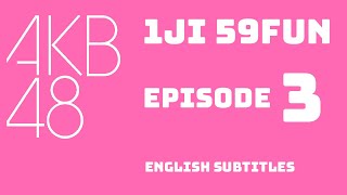 AKB 1ji 59fun EP.3 [ENG SUB]