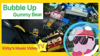 Kirby’s Music Video Robocar POLI & Minions Of the Bubble Up Gummy Bear Song