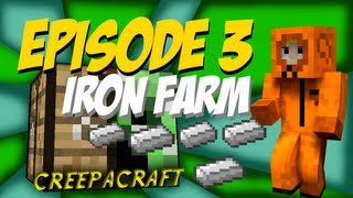 CreepaCraft SMP :: Episode 3 :: Iron Farm!