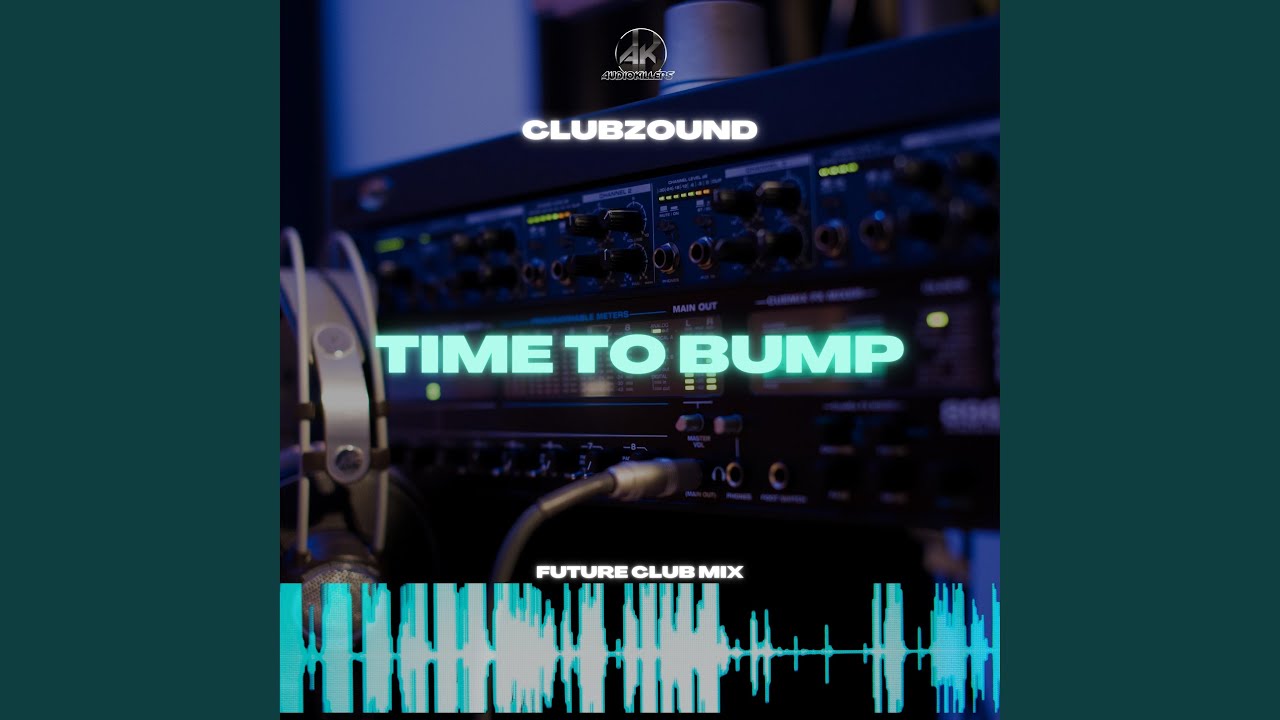 Time To Bump (Future Club Mix)