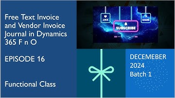 Episode 16 How to create Vendor Invoice and Free text Invoice Dynamics 365 Finance and Operations.