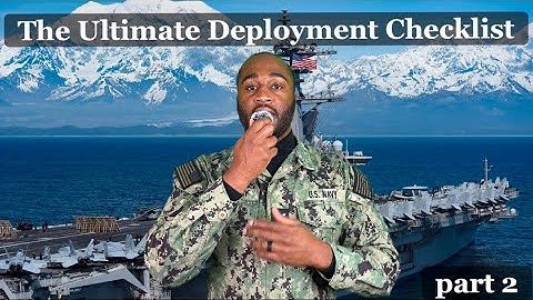 Everything that you need to bring on deployment in the Navy (part 2)
