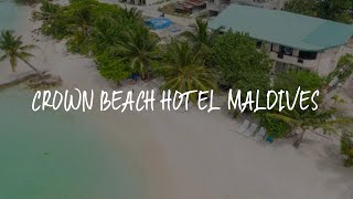 Crown Beach Hotel Maldives Review - Dhiffushi , Maldives | Travel Hotel Reviews