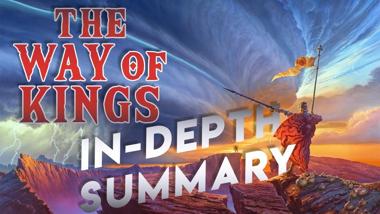 The Way Of Kings In Depth Summary Youtube