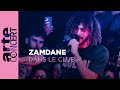 Zamdane - Dans le Club - ARTE Concert