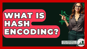 What Is Hash Encoding? - The Friendly Statistician