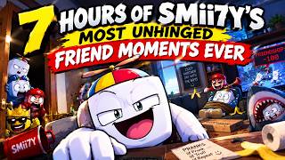 7 HOURS OF SMii7Y BEING THE FUNNIEST MENACE EVER