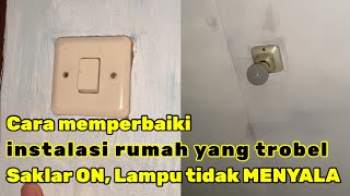 PENYEBAB LAMPU RUMAH MATI PADAHAL SAKLAR NYALA