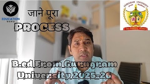 Admissions open in B.ed from Gurugram University for Session 2025-26! B.ed from Haryana 2025-26!