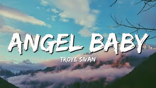 Troye Sivan - Angel Baby (Lyrics)