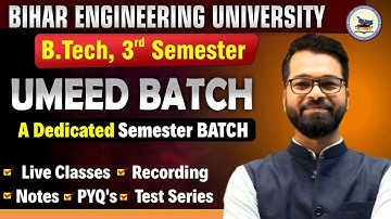 UMEED Batch | A Dedicated Semester Batch | B.Tech 3rd Semester | Bihar Engineering University #beu