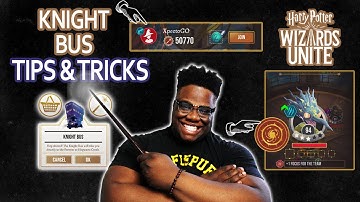 (GUIDE) KNIGHT BUS: Tips & Tricks || Combat Training || Harry Potter Wizards Unite || XpectoGO