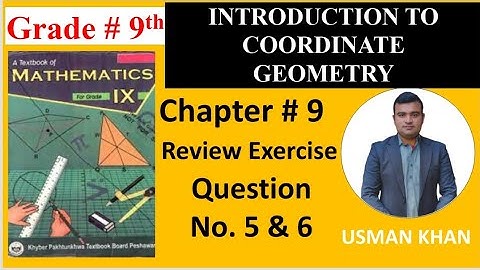 class 9 maths, unit 9, review exercise question no 5,6 introduction to coordinate geometry kpk board