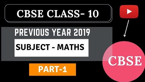 CBSE Class X Maths Board Paper 2019 solutions |CBSE Class X Maths Board paper Solutions | Part - 1