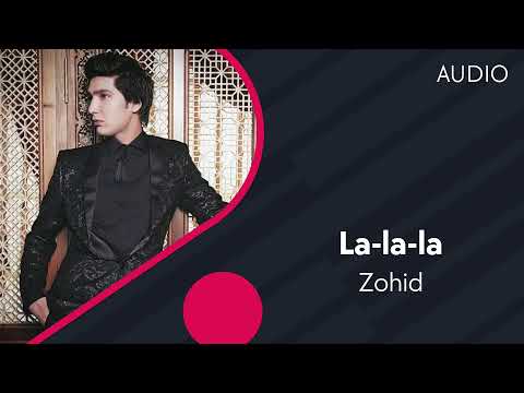 Zohid — La-la-la | Зохид — Ла-ла-ла (AUDIO)