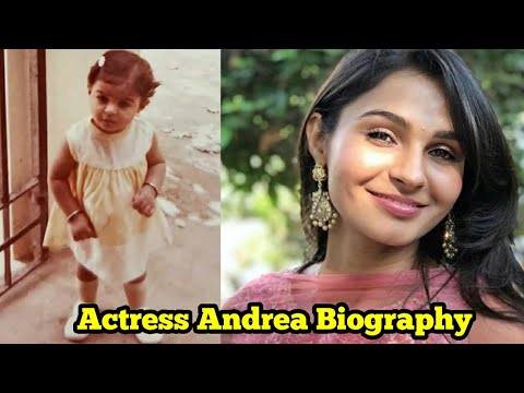 Actress Andrea biography, age, family, date of birth, husband, movies, songs, interview, hot, wiki