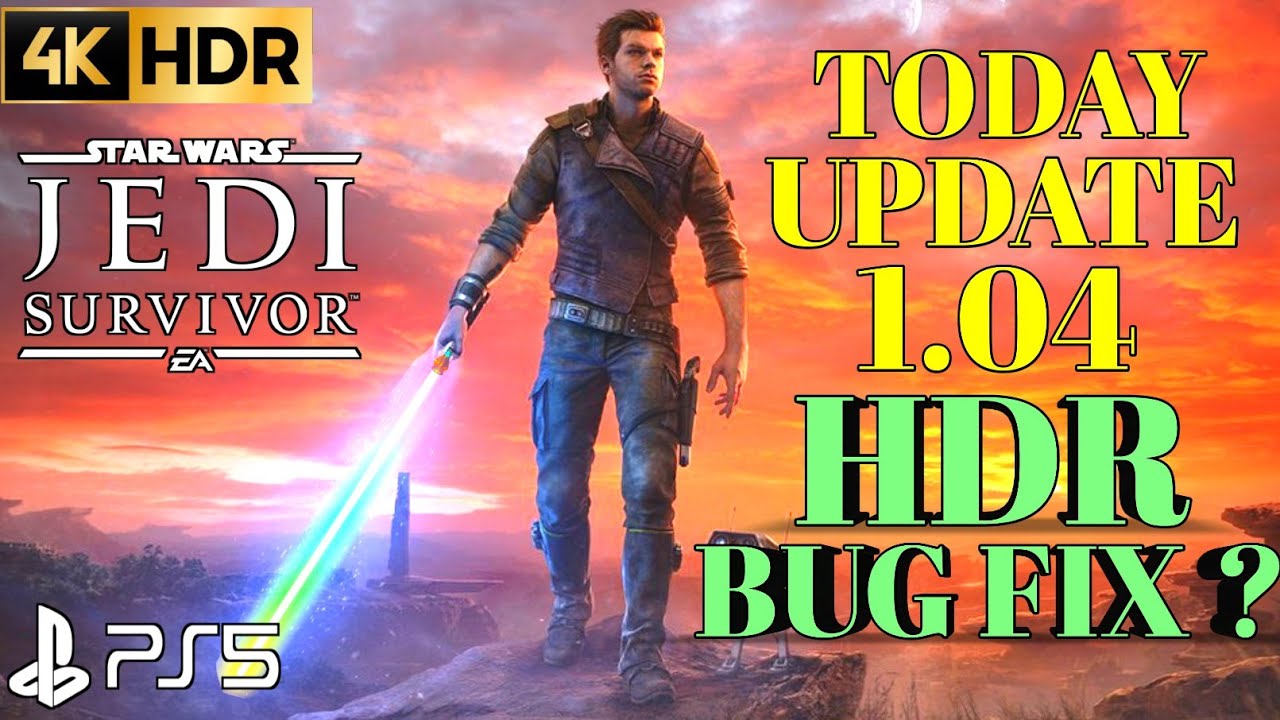 HDR Bug Fixed STAR WARS Jedi Survivor Update 1.04 Patch PS5 | Jedi ...