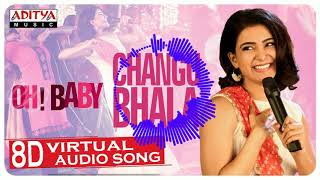 Changu Bhala 8D Virtual Audio Song