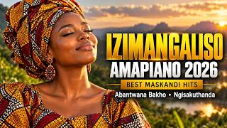 Download lagu Izimangaliso Amapiano Playlist 2026 | Abantwana Bakho , Ngisakuthanda Best Maskandi hits