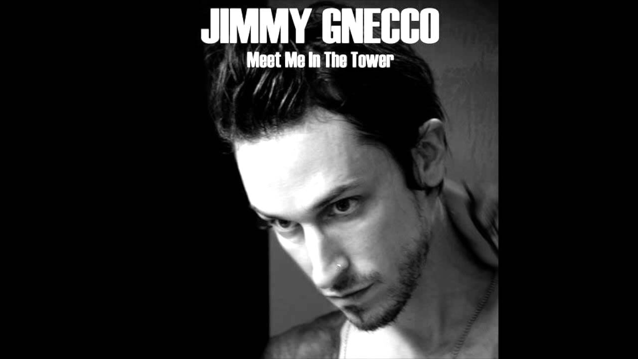 Jimmy Gnecco Meet Me In The Tower *NEW YouTube