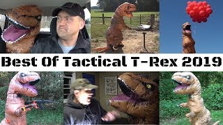 Best Of Tactical T-Rex 2019 🦖