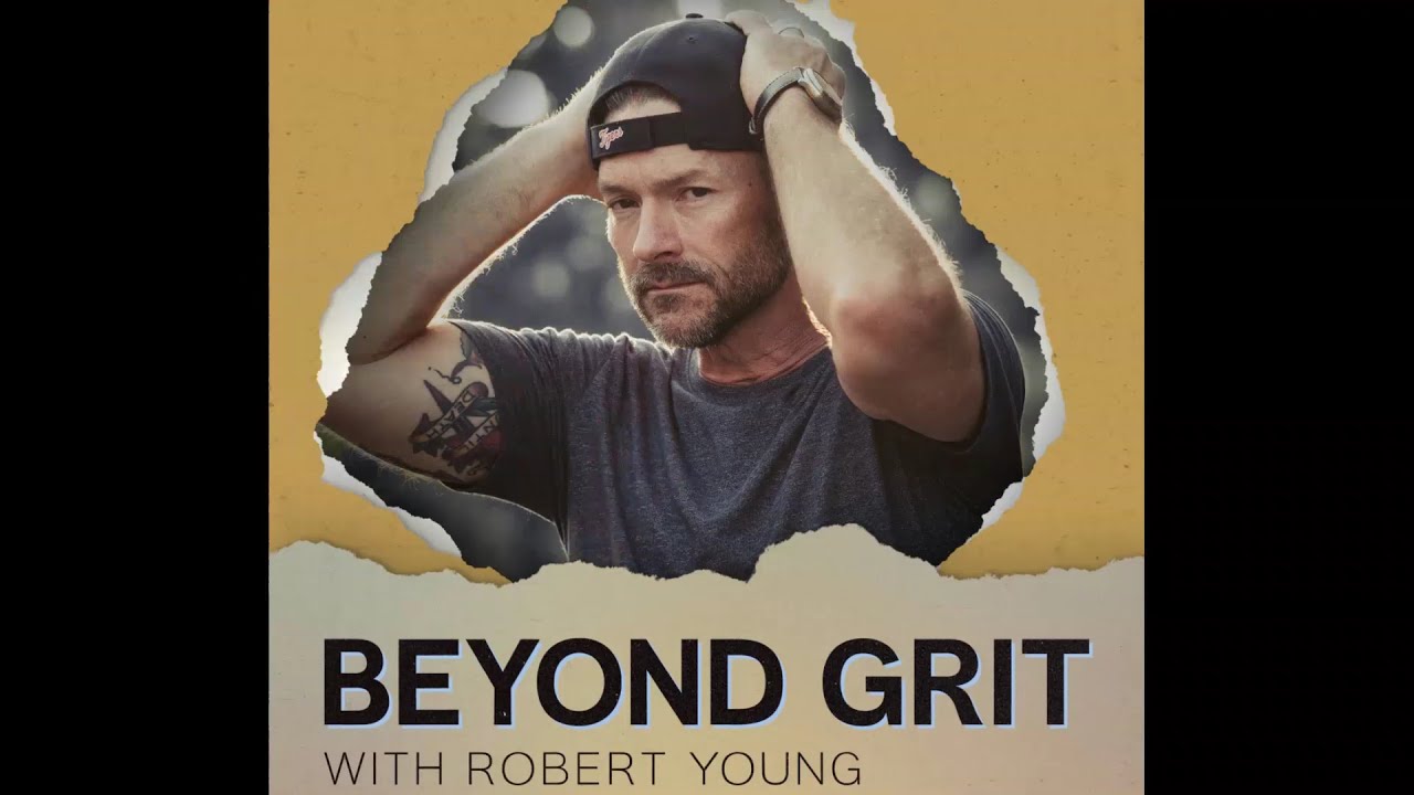Beyond Grit with Robert Young