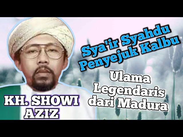 Syair Indah Kh. Showi Aziz || Da'i Kondang dari pamekasan Madura class=
