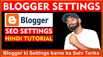 Blogger Settings for Beginners 2020 New Interface || Blogger SEO Settings in Hindi | Blogger Part 2