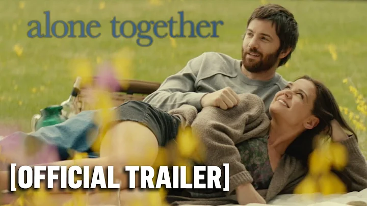 Alone Together - Official Trailer Starring Katie H...