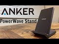 Anker PowerWave Stand Unboxing And Review